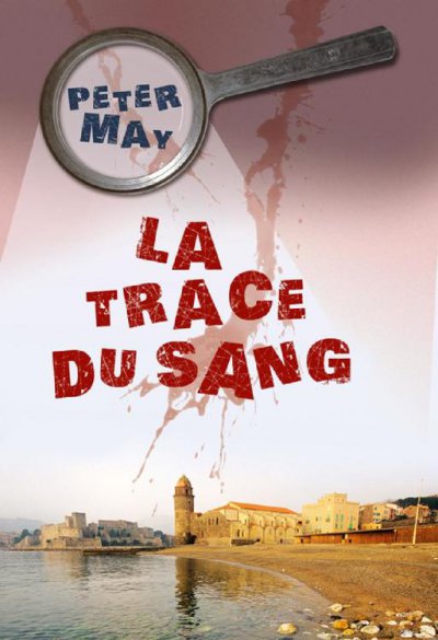 La trace du sang de Peter May