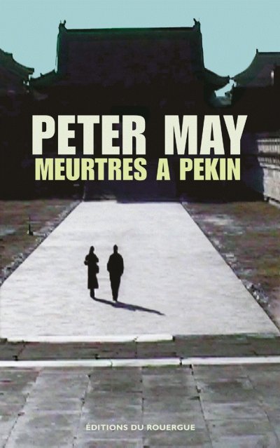 Meurtres à Pékin de Peter May