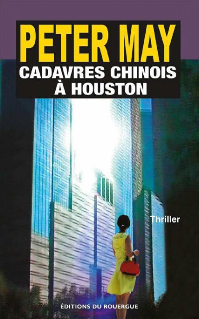 Cadavre chinois à Houston de Peter May