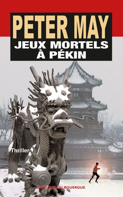 Jeux mortels à Pékin de Peter May