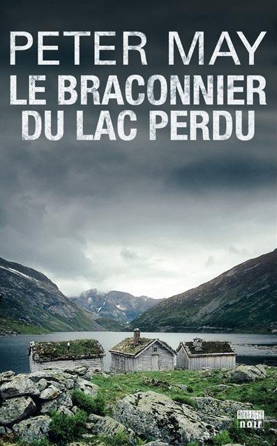 Le braconnier du lac perdu de Peter May