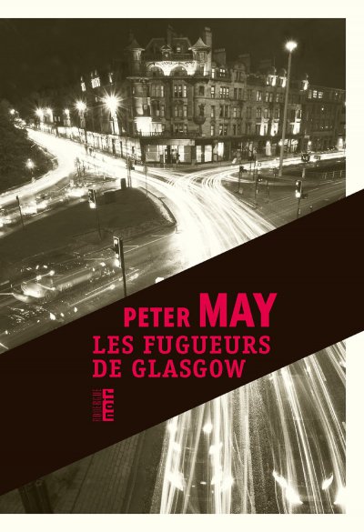 Les fugueurs de Glasgow de Peter May