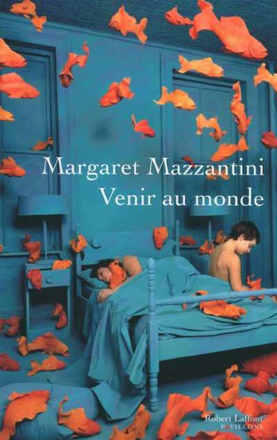 Venir au monde de Margaret Mazzantini