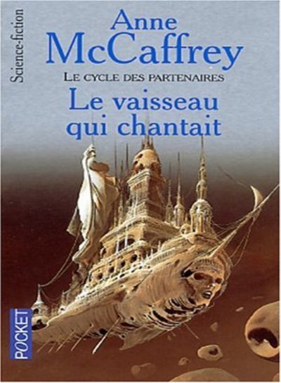 Le vaisseau qui chantait de Anne McCaffrey