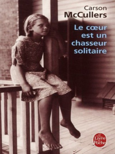 Le coeur est un chasseur solitaire de Carson McCullers