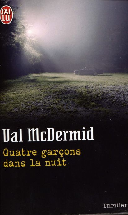 Quatre garçons dans la nuit de Val McDermid