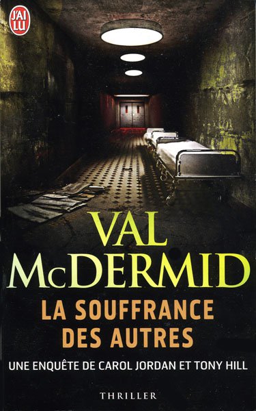 La souffrance des autres de Val McDermid