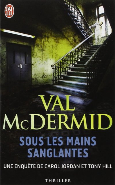 Sous les mains sanglantes de Val McDermid