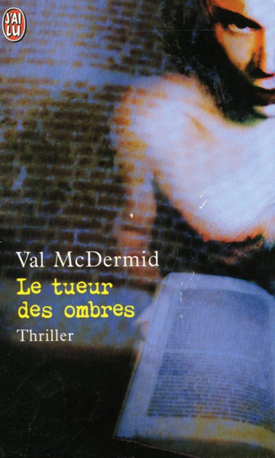 Le tueur des ombres de Val McDermid