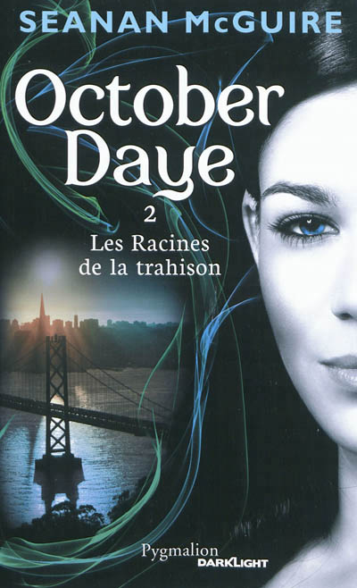 Les Racines de la trahison de Seanan McGuire