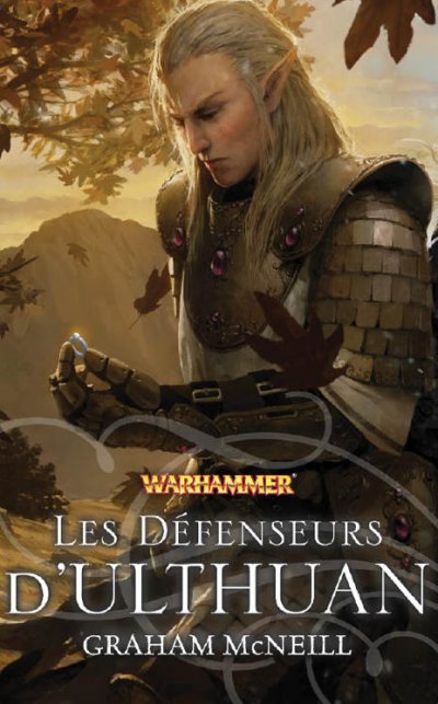 Les Défenseurs d'Ulthuan de Graham McNeill