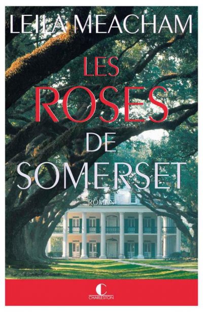 Les roses de Somerset de Leila Meacham