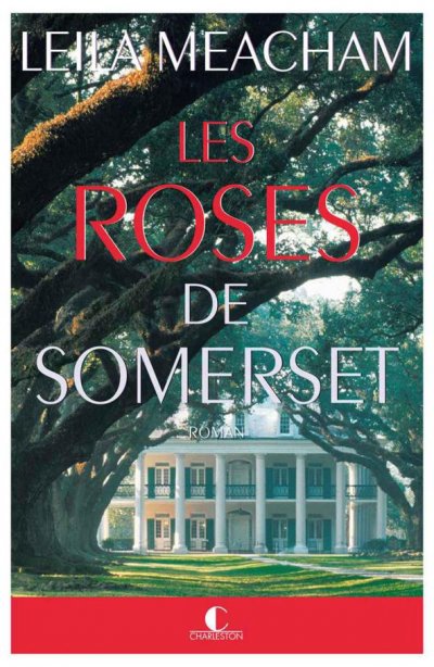 Les roses de Somerset de Leila Meacham