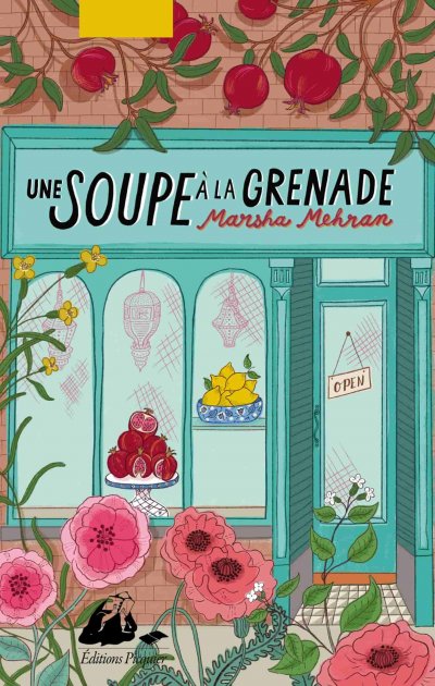 Une soupe à la grenade de Marsha Mehran