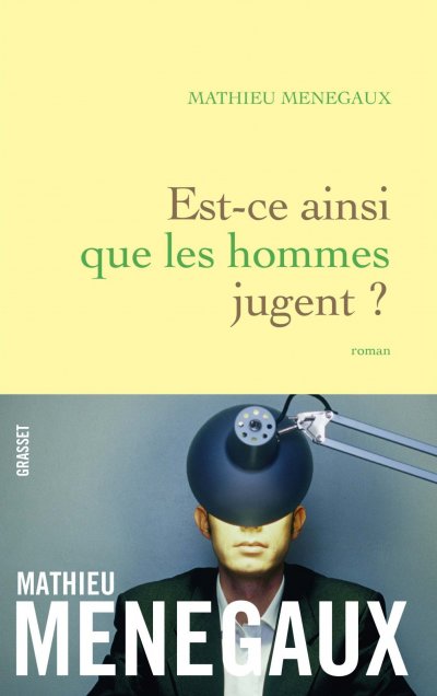 Est-ce ainsi que les hommes jugent ? de Mathieu Menegaux