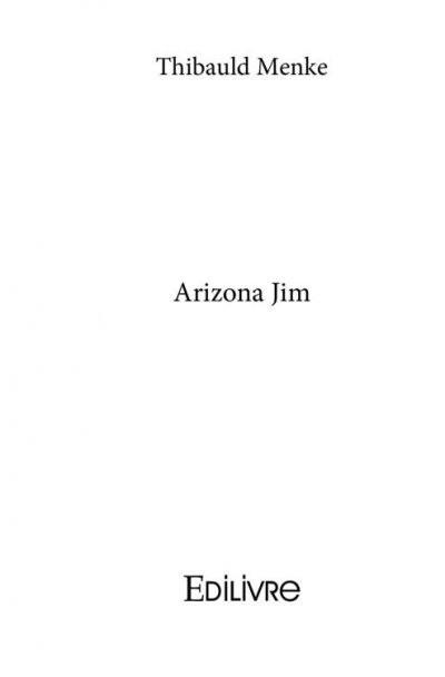 Arizona Jim de Thibauld Menke