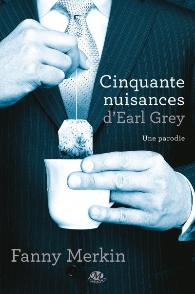 Cinquante Nuisances d'Earl Grey de Fanny Merkin