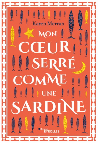 Mon cœur serré comme une sardine de Karen Merran