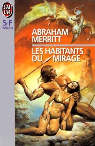 Les habitants du mirage de Abraham Merritt