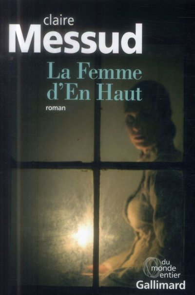 La femme d'en haut de Claire Messud