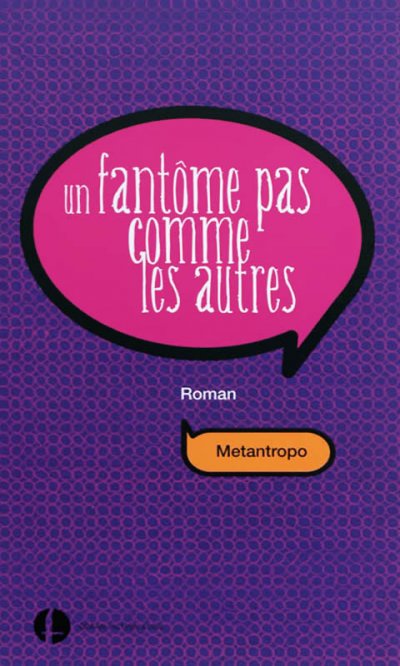 Un fantôme pas comme les autres de  Metantropo