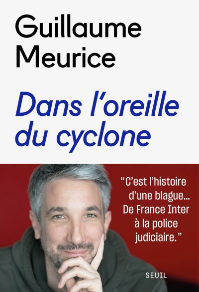 Dans l'oreille du cyclone de Guillaume Meurice