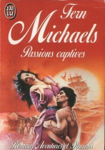 Passions captives de Fern Michaels