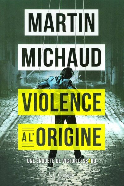 Violence à l'origine de Martin Michaud
