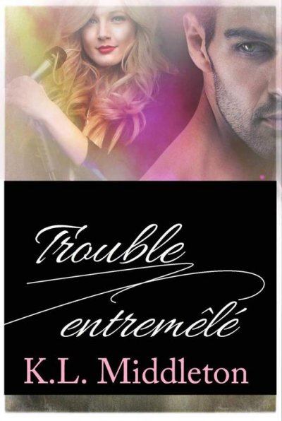 Trouble entremêlé de Kristen L. Middleton