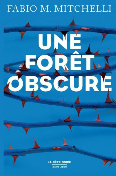 Une forêt obscure de Fabio M. Mitchelli