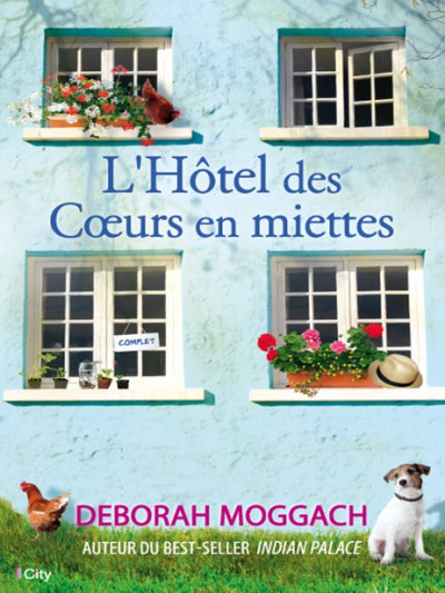 L'Hôtel des Coeurs en miettes de Deborah Moggach