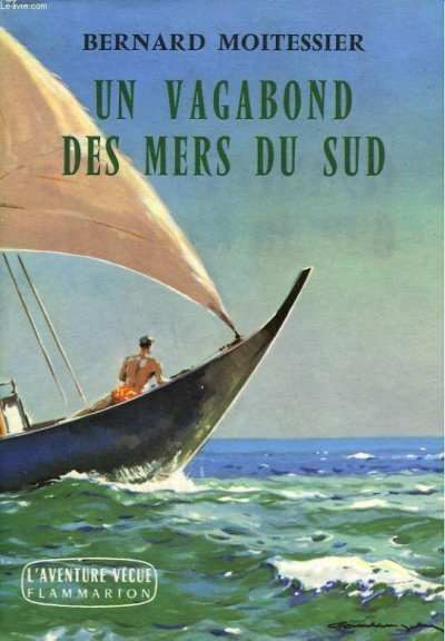 Vagabond des mers du Sud de Bernard Moitessier