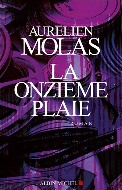 La Onzième Plaie de Aurélien Molas