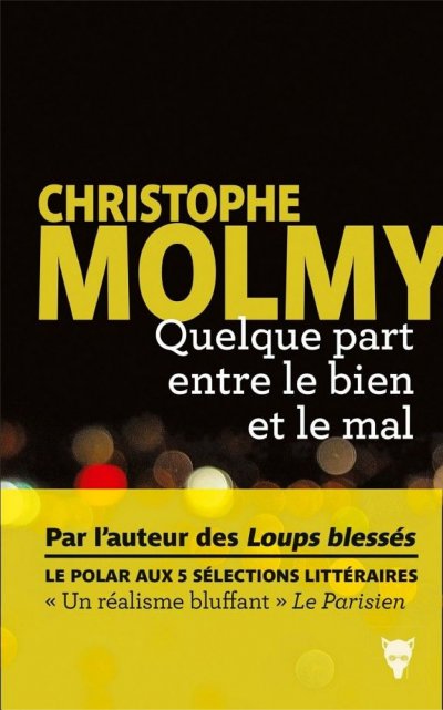 Quelque part entre le bien et le mal de Christophe Molmy