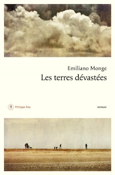 Les terres dévastées de Emiliano Monge