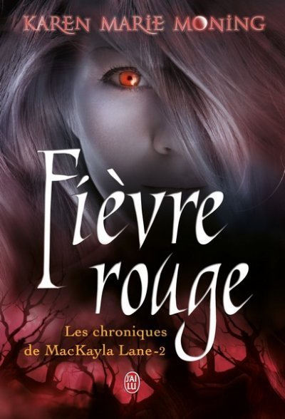 Fièvre rouge de Karen Marie Moning