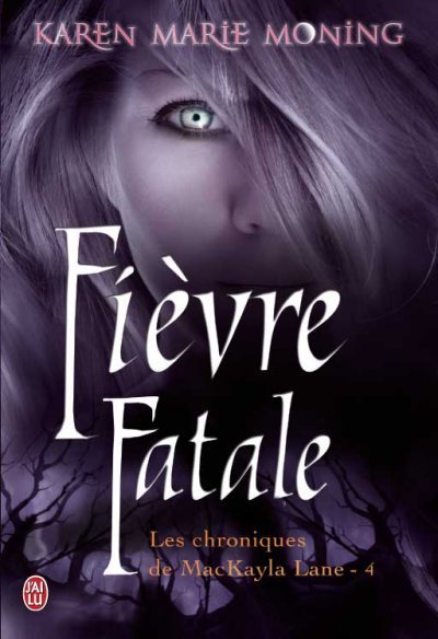 Fièvre fatale de Karen Marie Moning