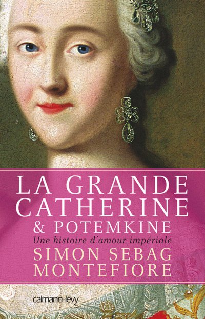 La Grande Catherine et Potemkine de Simon Sebag Montefiore