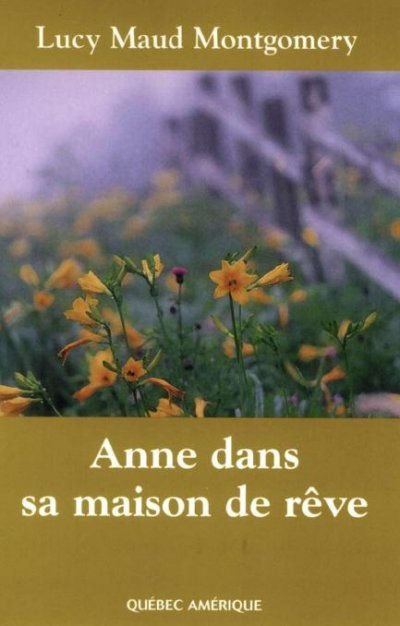 Anne dans sa maison de rêve de Lucy Maud Montgomery