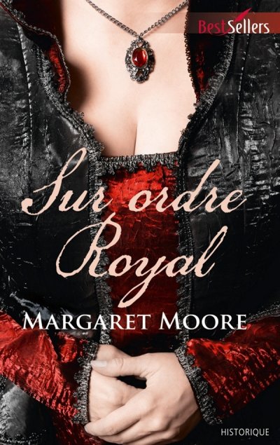 Sur ordre royal de Margaret Moore