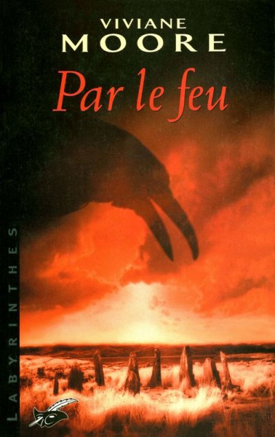 Par le feu de Viviane Moore