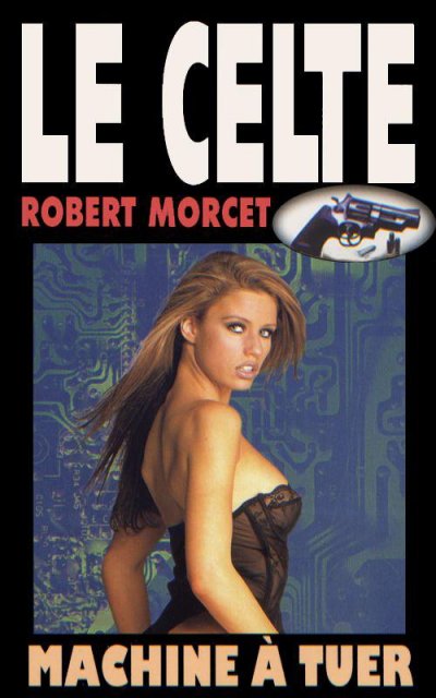 Machine à tuer de Robert Morcet