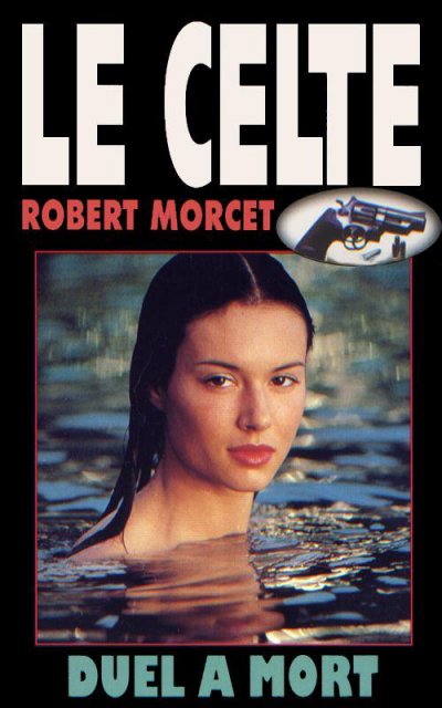 Duel à mort de Robert Morcet