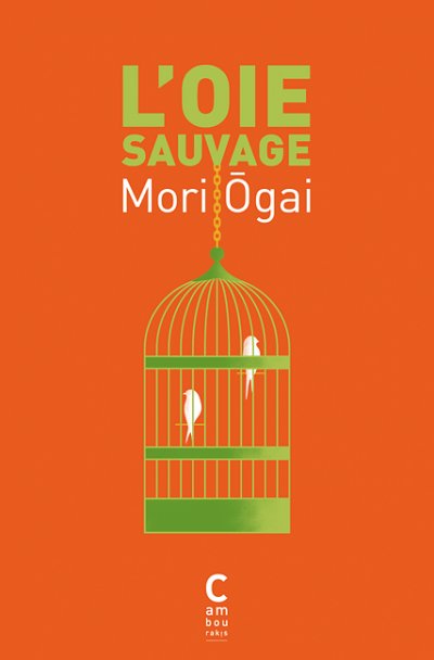 L'oie sauvage de Ogai Mori