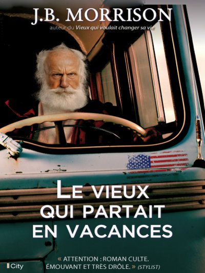 Le vieux qui partait en vacances de J.B. Morrison