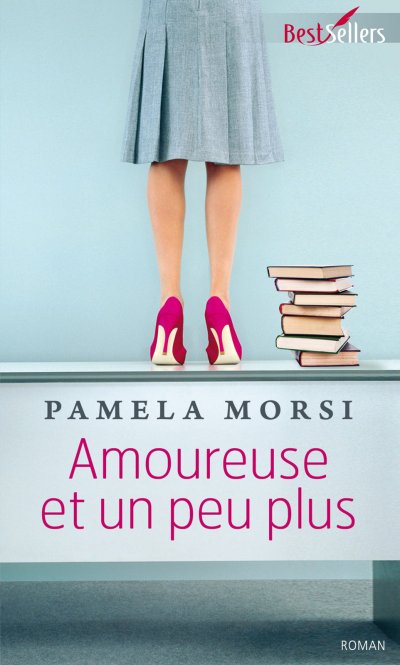 Amoureuse et un peu plus de Pamela Morsi