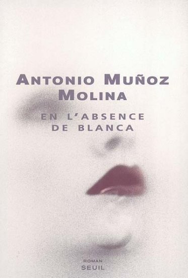 En l'absence de Blanca de Antonio Muñoz Molina