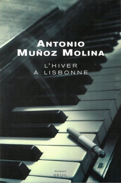 L'Hiver à Lisbonne de Antonio Muñoz Molina