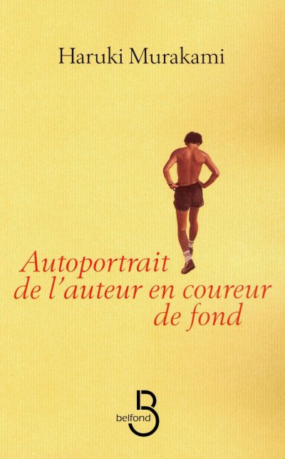 Autoportrait de l'auteur en coureur de fond de Haruki Murakami