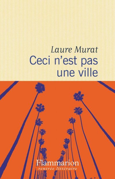 Ceci n'est pas une ville de Laure Murat